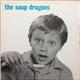 The Soup Dragons - Whole Wide World